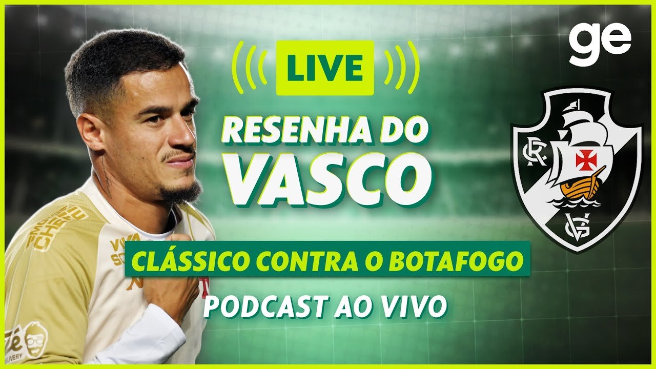 AO VIVO! GE VASCO ANALISA CLÁSSICO CONTRA O BOTAFOGO PELO BRASILEIRÃO | ge.globo