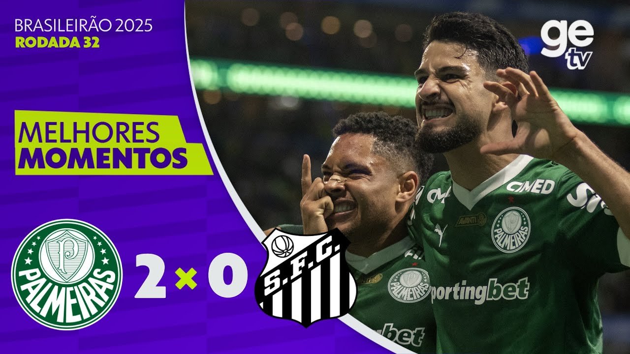 PALMEIRAS 2 X 0 SANTOS | MELHORES MOMENTOS | 32ª RODADA BRASILEIRÃO 2025 | ge.globo