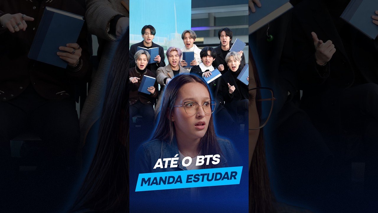 O BTS mandou estudar!